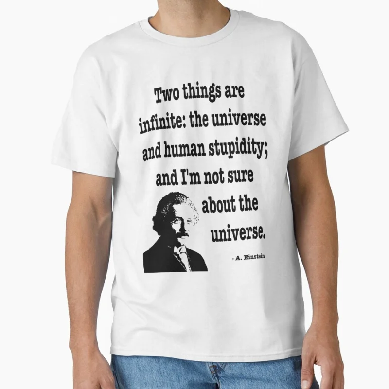 

Albert Einstein Quote theory of relativity Quantum Mechanics Gift T shirt for men large size Tops S-6XL Adult tee