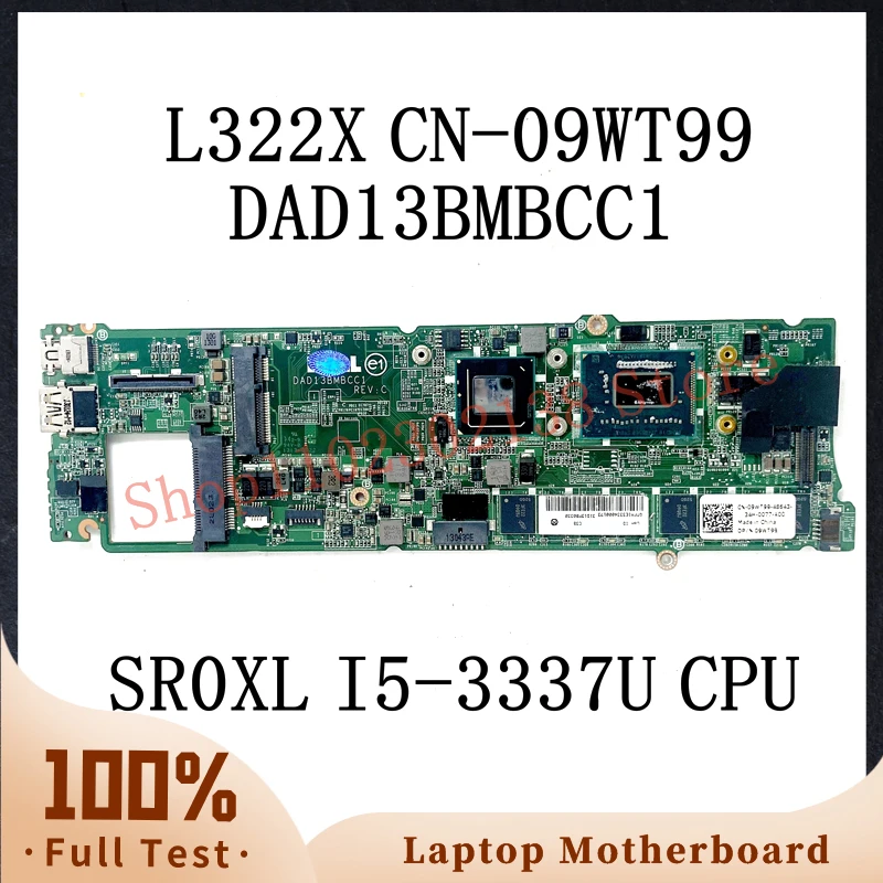 

Mainboard CN-09WT99 09WT99 9WT99 DAD13BMBCC1 For XPS 13 L322X Laptop Motherboard SLJ8B W/ SR0XL I5-3337U CPU 8GB 100%Full Tested