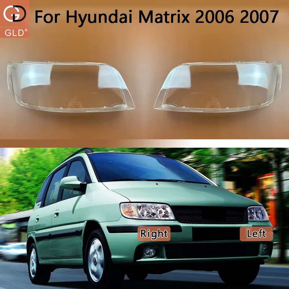 

For Hyundai 2006 2007 Matrix Car Accessories Front Headlamps Transparent Lampshades Lamp Shell Headlights Lens Cover Plexiglass