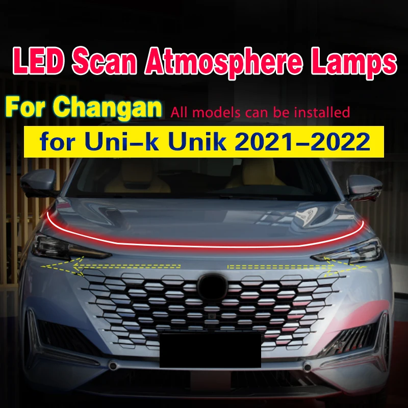 Scan Starting LED Car Hood Light Strip For Changan Uni-k Unik 2021-2022 Decorative Ambient Lamp 12v Car Daytime Running Light