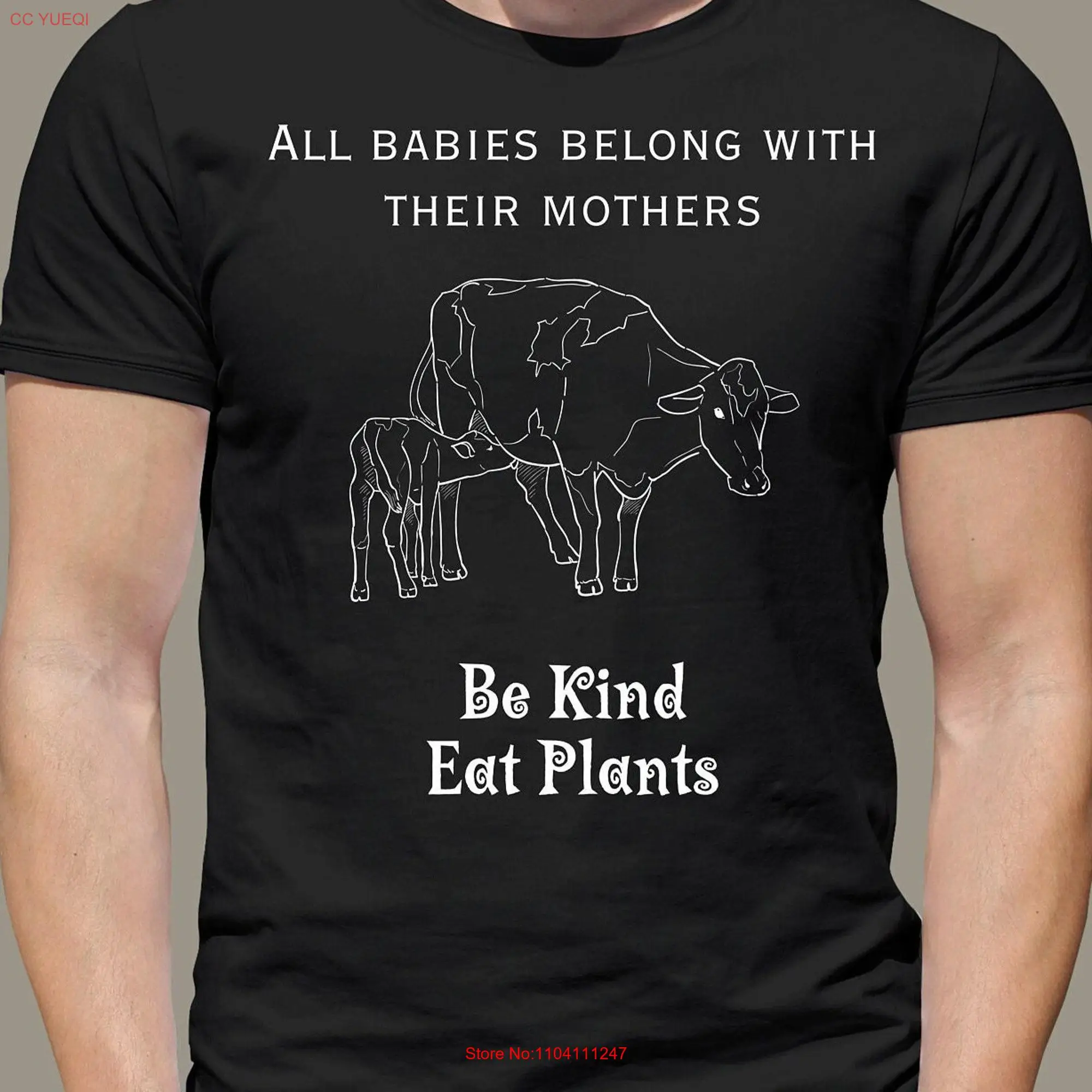 All Mothers Belong with Their Babies T Shirt Be Kind Eat Plants Vegan Eco Friendly Clothing Animal Rights