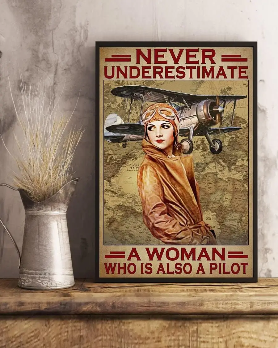 You Never Underestimate A Woman Who Is Also A Pilot Retro Metal Tin Sign Vintage Aluminum Sign For Home Decor Room Metal