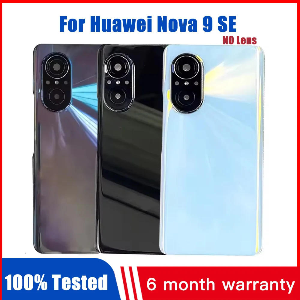 

Новая задняя крышка аккумулятора Nova9SE 9SE для Huawei Nova 9 SE, задний корпус, стеклянный чехол, замена запасных частей для ремонта телефона + объектив камеры