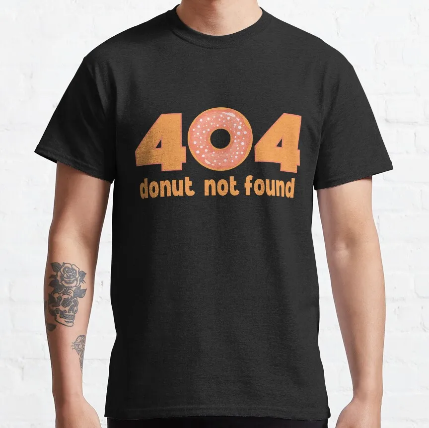 

Funny 404 error donut not found graphic t shirts Humor Error 404 gift t shirt for men 100% cotton large size tops