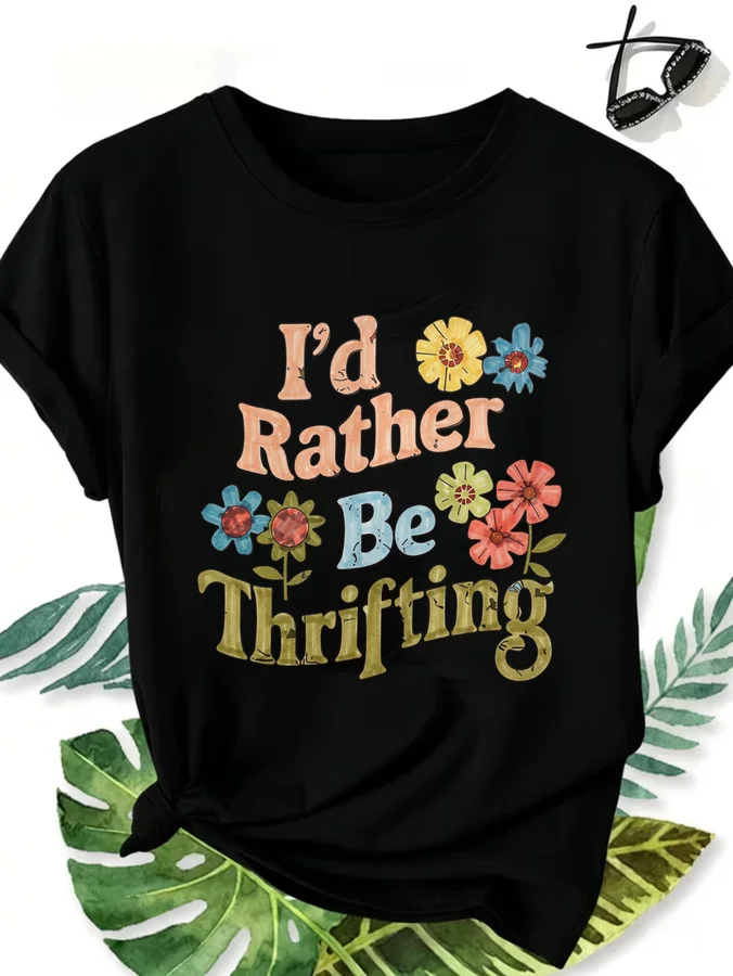 I'd Rather Be Thrifting T Shirt Women Retro Puff Letter Print Graphic Tees Cottagecore Aesthetic Flower Casual Short Sleeve Harajuku Top