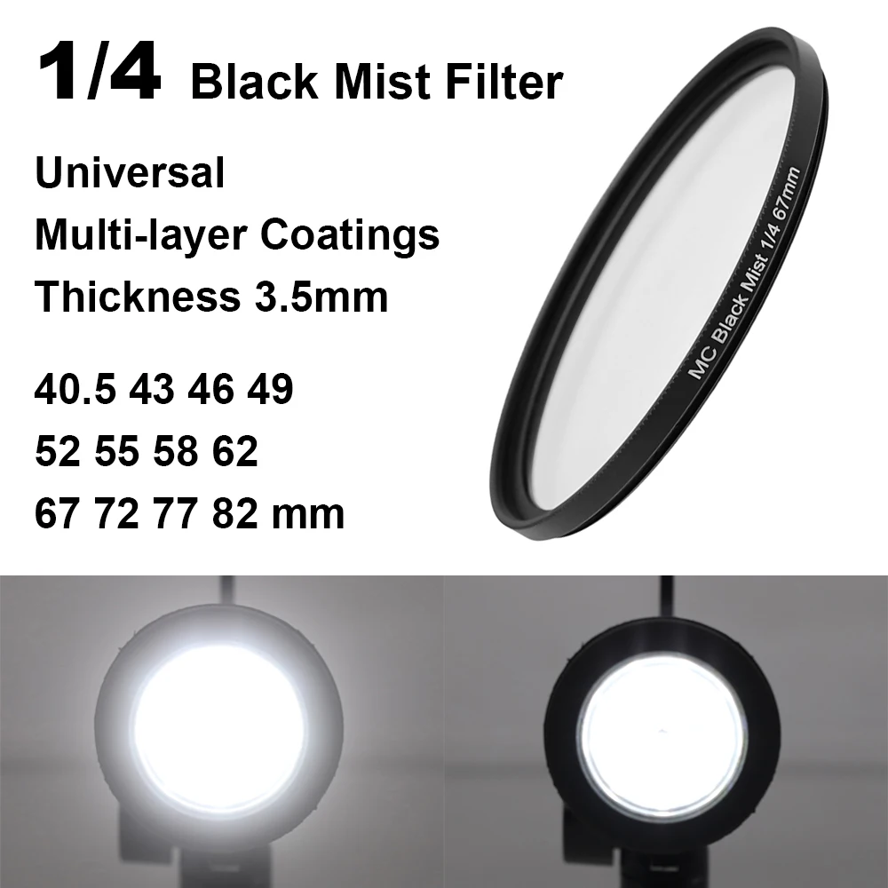 

MC 1/4 Black Mist Filter Camera Lens Soft Filter Multi Coating Low reflection Universal 40.5 43 46 49 52 55 58 62 67 72 77 82 mm