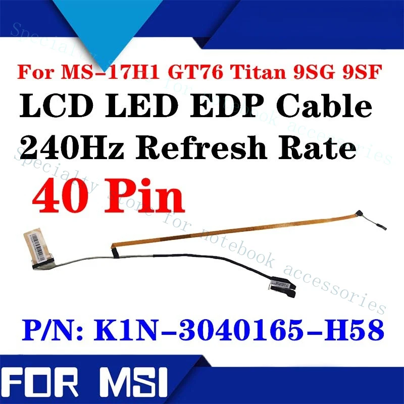 

A+For MSI MS-17H1 GT76 Titan 9SG 9SF 240Hz screen cable K1N-3040165-H58