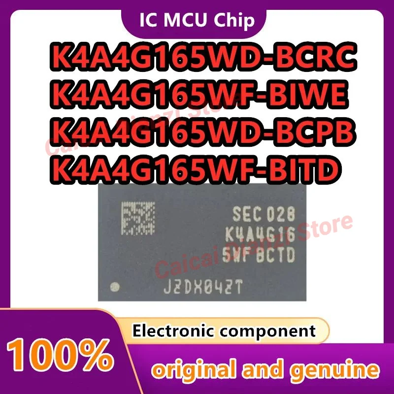 

10PCS/LOT K4A4G165WF-BCTD K4A4G165WF-BCWE K4A4G165WF-BITD K4A4G165WF-BIWE K4A4G165WD-BCPB K4A4G165WD-BCRC K4A4G165WE-BCRC