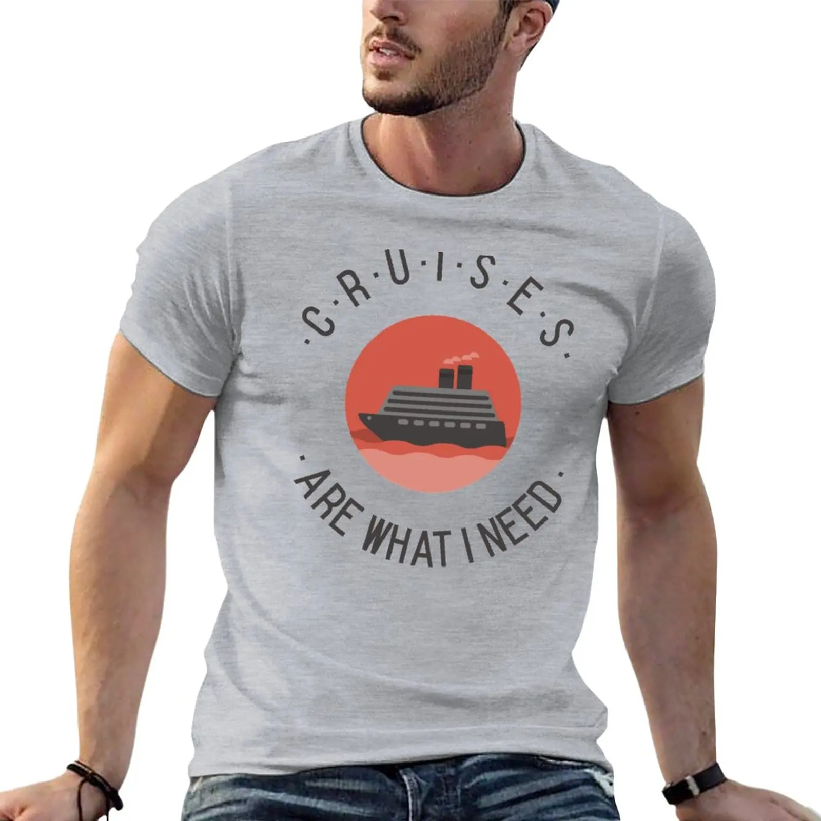 Cruises Are What I Need - Cruise Ship Enthusiast T-Shirt graphics t shirt tees Short sleeve mens funny t shirts