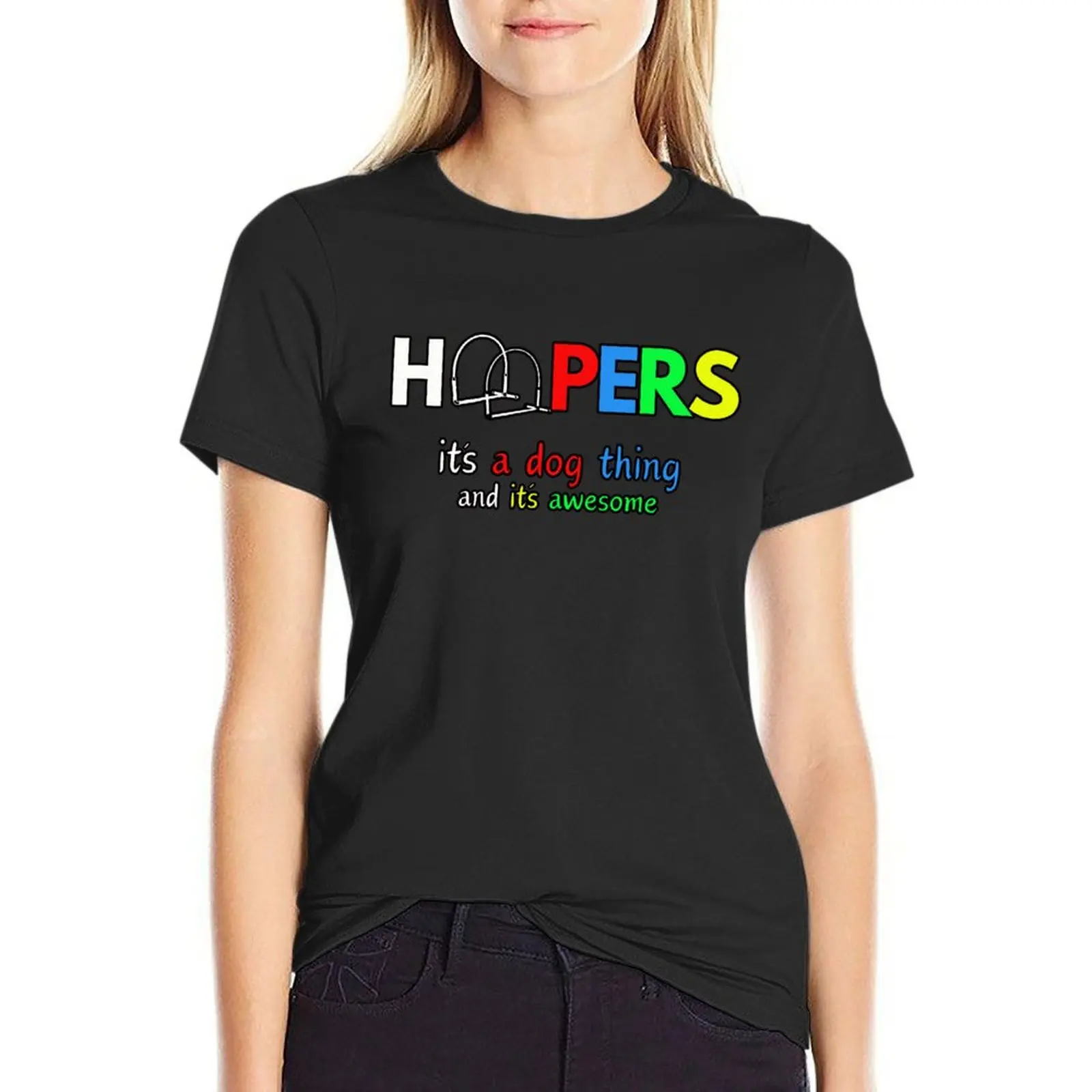 

Dog Hoopers - Hoopers, it's a Dog thing and it's awesome colorful T-Shirt funny t shirt Women