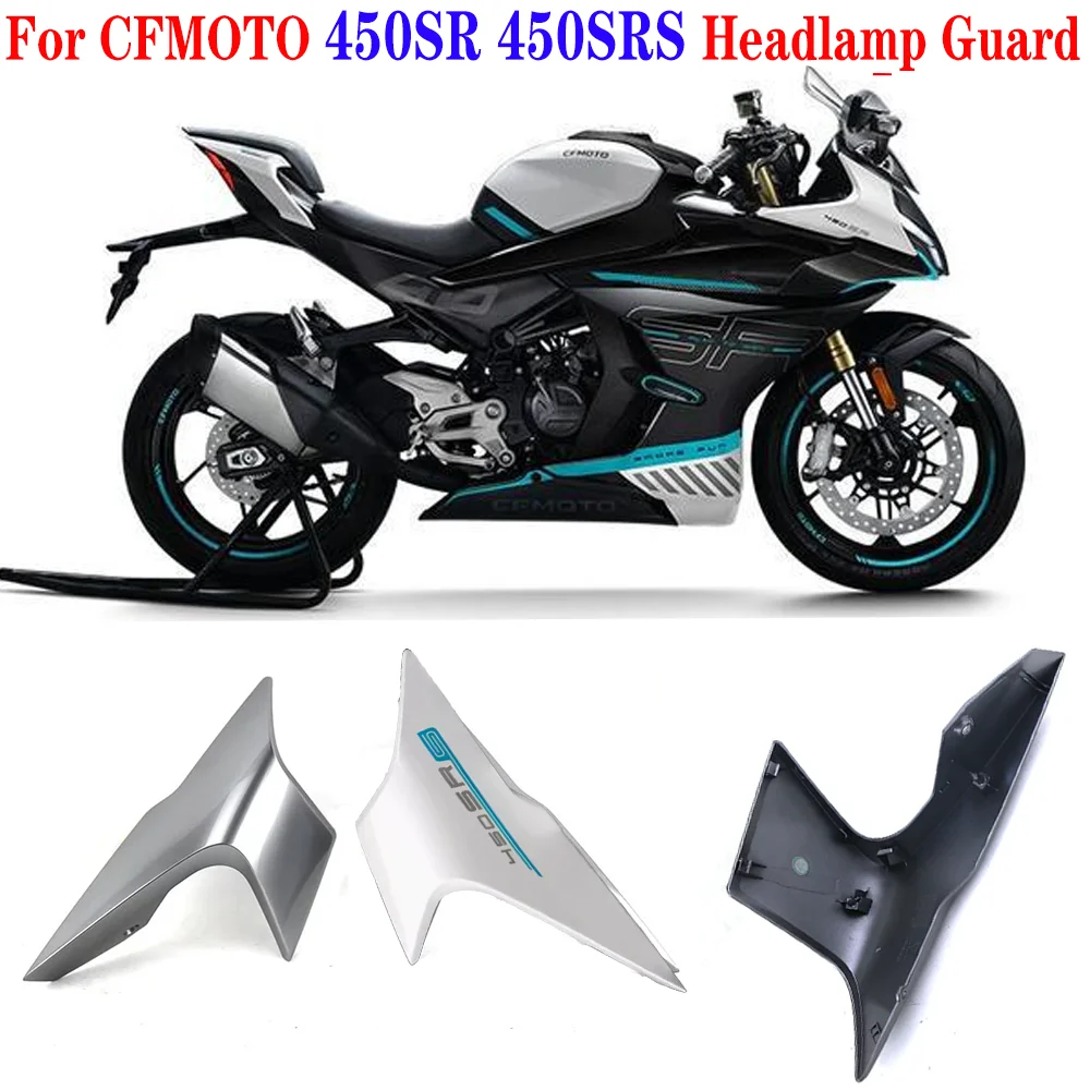 FOR CFMOTO 450SR 450SRS 450SRS Motorcycle Parts Side Downforce Naked Headlight protective cover housing deflector cover