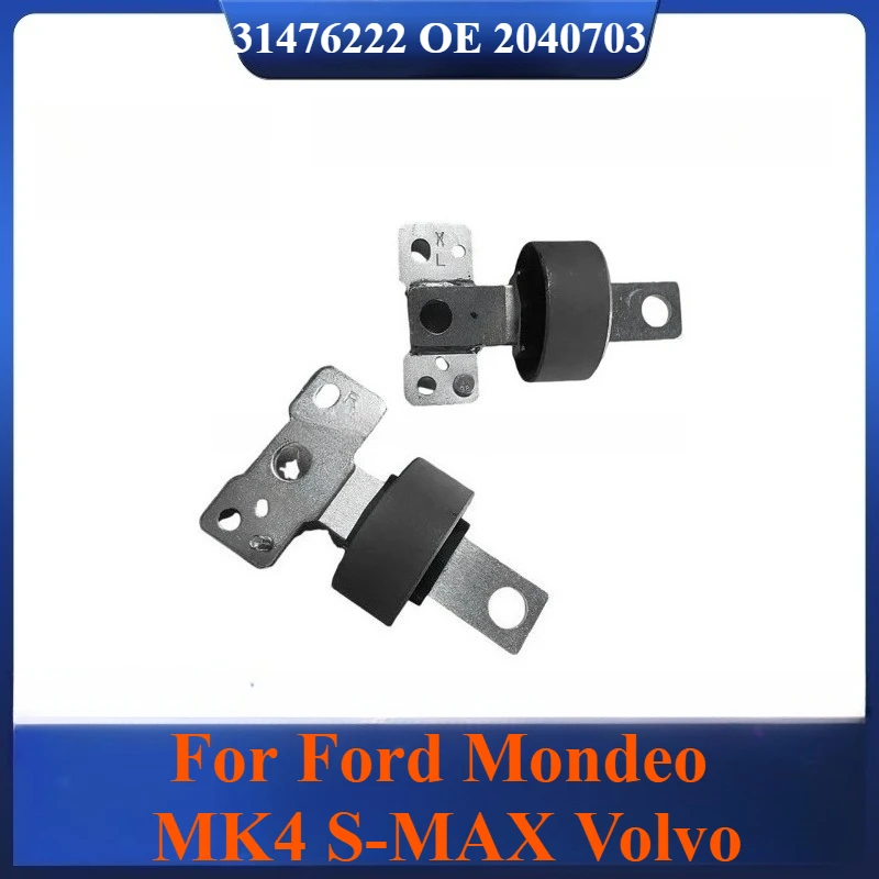 

For Ford Mondeo MK4 S-MAX Volvo Rear Suspension Control Arm Bushing with Bracket 31476222 2040703 Replacement Auto Accessories