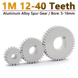 1pcs 1M Spur Gear 1 Module 12 Teeth - 40 Teeth Aluminum Alloy Gear Mechanical Transmission Cylindrical Spur Gears Bore 5-16mm