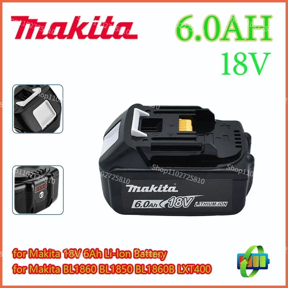 Original 18V 6000mAh Makita Power Tools Replacement Accessories BL1860 BL1850 BL1830B BL1815 Li-ion Rechargeable batteries Pack