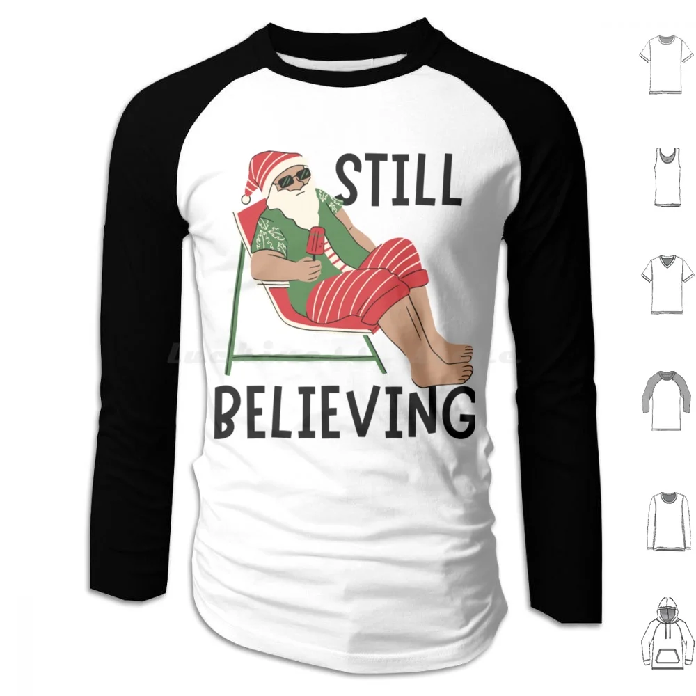 Still Believing Christmas-Christmas Hoodie cotton Long Sleeve Christmas Santa Santa Claus Xmas Funny Holiday Merry