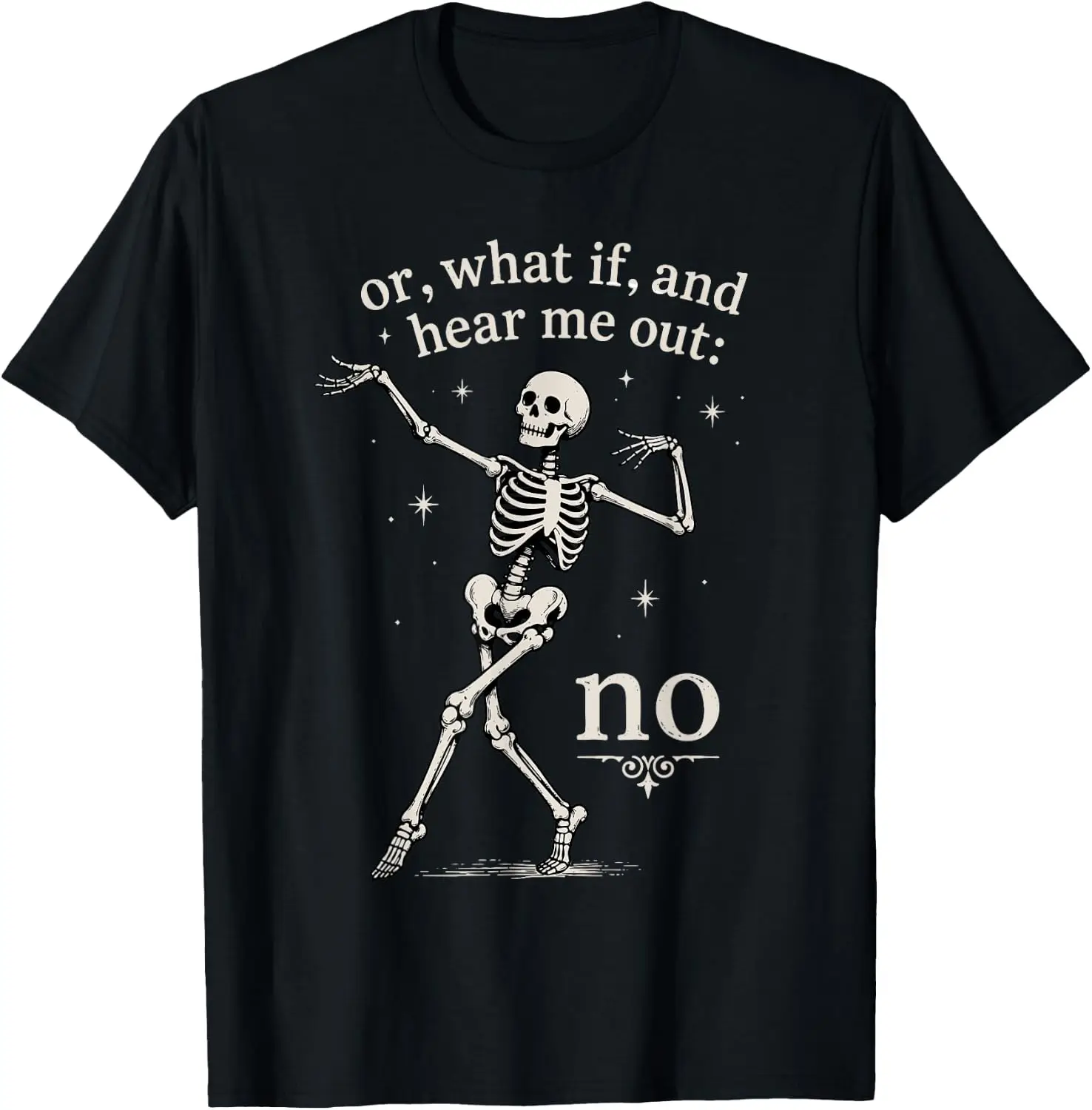 Or What If And Hear Me Out No Funny Skeleton Halloween Retro T-Shirt Cute Halloween Pumpkin Short-Sleeve Tee: Fun, Breathable, Pure Cotton, Stylish—Perfect for Sports, Lounging, or Casual Wear.