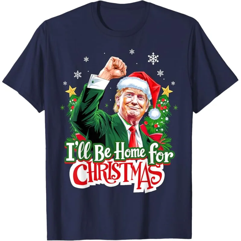 I'll Be Home For Christmas Funny Trump Santa 2024 T-Shirt