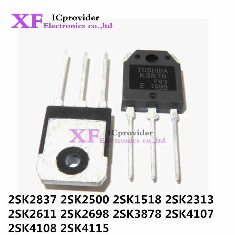 5Pcs New 2SK2837 K2837 2SK2500 2SK1518 2SK2313 2SK2611 2SK2698 2SK3878 2SK4107 2SK4108 2SK4115