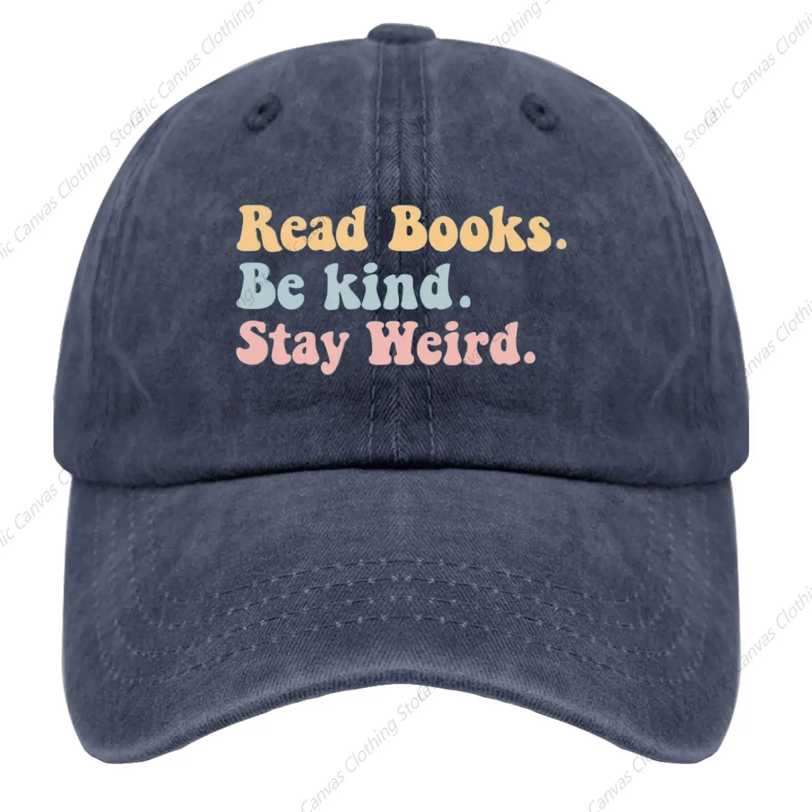 

Book Lover Dad Hat Read Books Be Kind Stay Weird Dad Hats Fashion Adult Snapback Cap Men Women Four Seasons Adjustable Hat