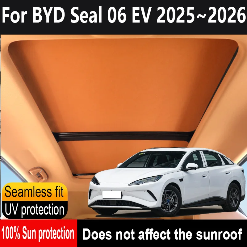 

Car Panoramic Sunroof Insulation Roof Visor For BYD Seal 06 EV 2025~2026 Anti-UV Electrostatic Adsorption Sky Curtain Sunshade