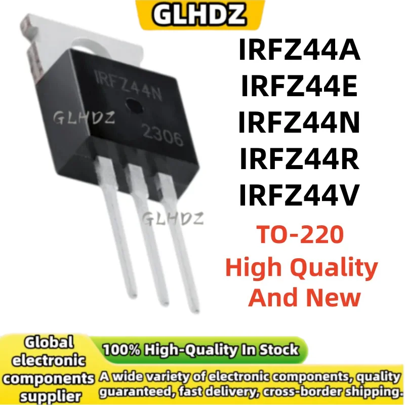 Best Quality 10PCS IRFZ44A IRFZ44E IRFZ44N IRFZ44R IRFZ44V TO-220 In The Warehouse