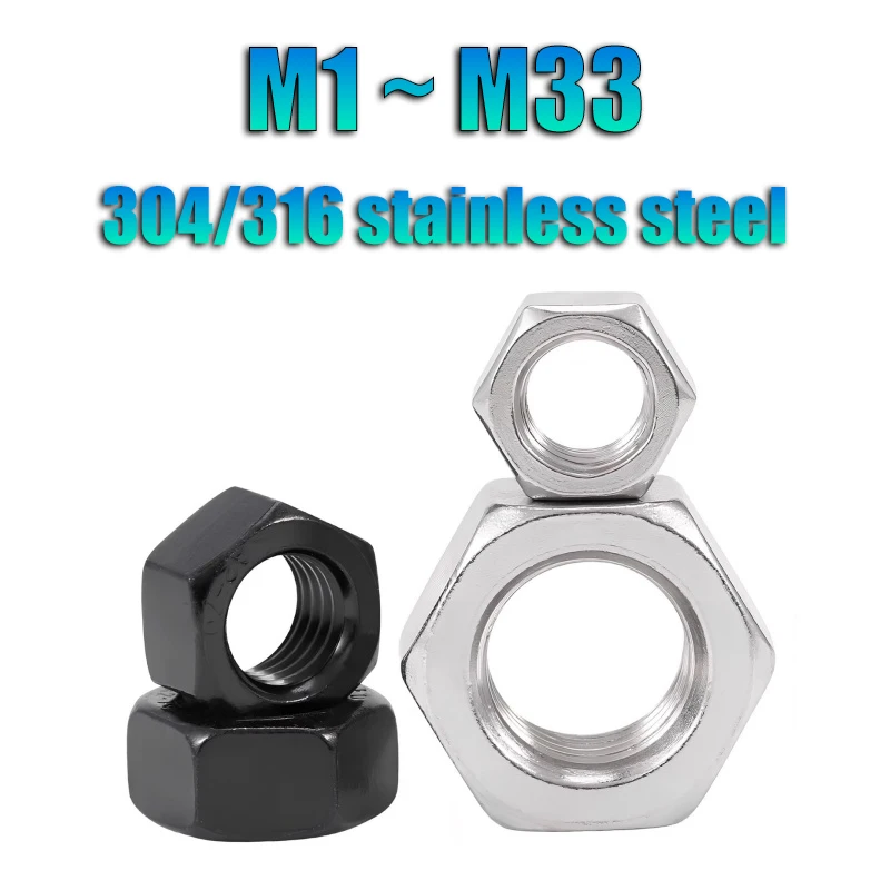 1-100pc Hexagon Nut M1 M1.2 M1.4 M1.6 M2 M2.5 M3 M3.5 M4 M5 M6 M8 M10 M12 M14 M16 M18 M20~M33 304/316 Stainless Steel Nut DIN934