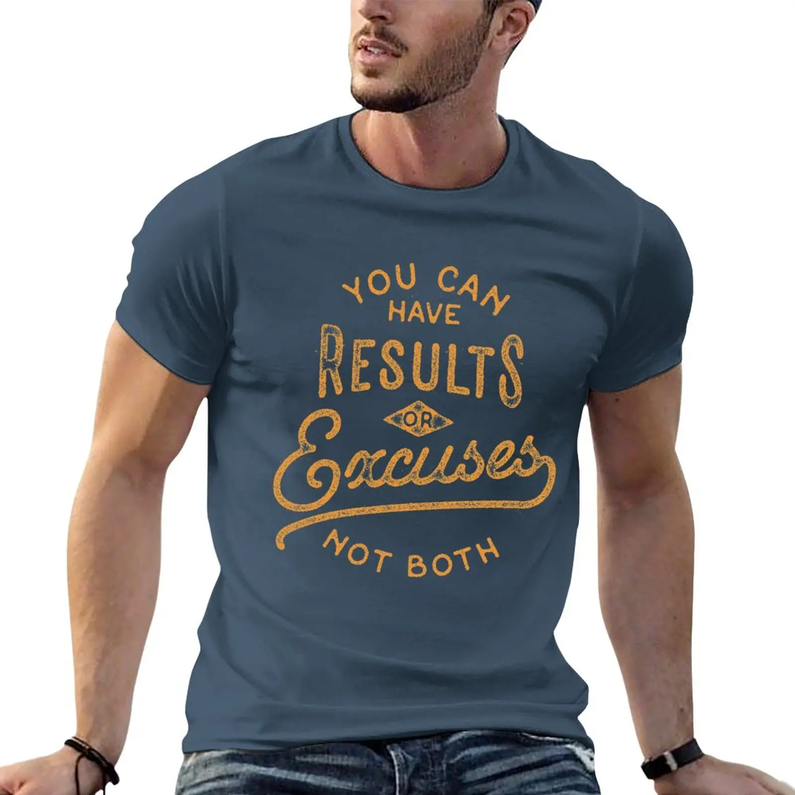 You Can Have Results Or Excuses Not Both T-Shirt korean fashion summer clothes fruit of the loom mens t shirts