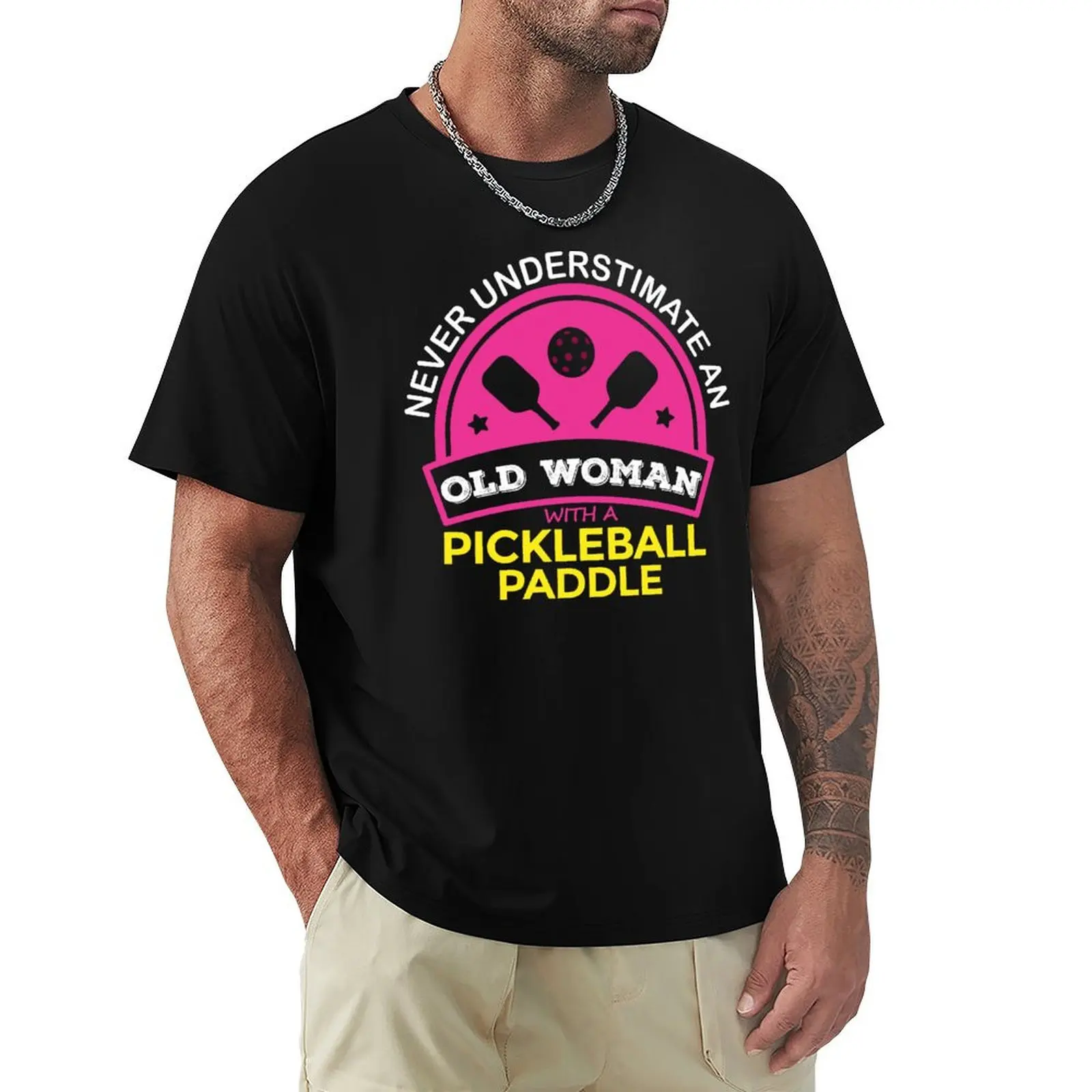 Never Understimate An Old Woman With A Pickleball Paddle, Pickleball Gift, Dink Responsibly T-shirt tops t shirts men