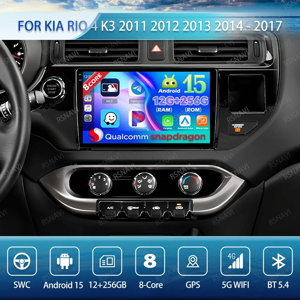 

Android 15 Car Radio For Kia RIO 4 K3 2011 2012 2013 2014 - 2017 DSP Viedo Player GPS Multimedia DVD BT QLED Qualcomm Stereo