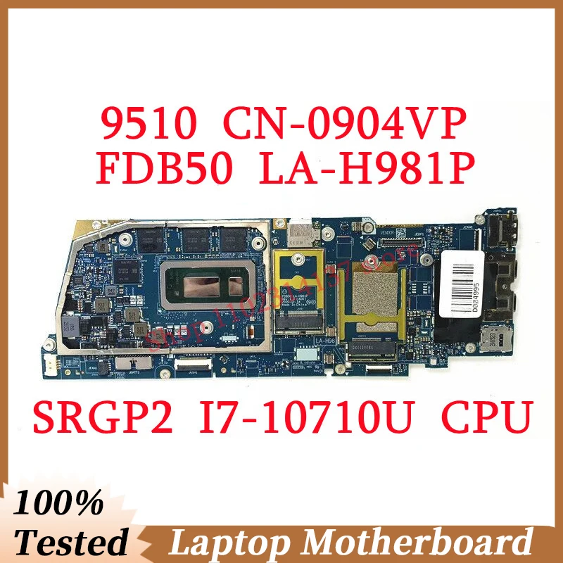 

For DELL 9510 CN-0904VP 0904VP 904VP With SRGP2 I7-10710U CPU Mainboard FDB50 LA-H981P Laptop Motherboard 100% Fully Tested Good