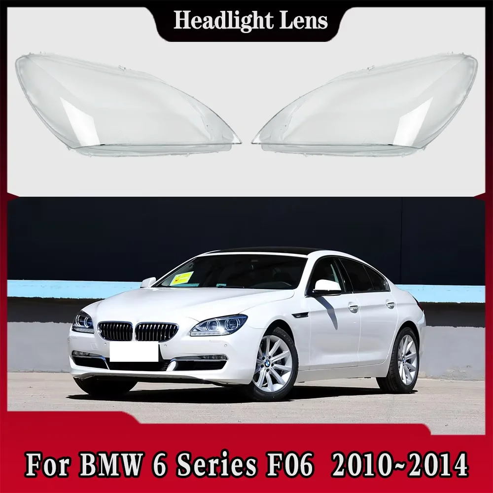 

For BMW 6 Series F06 F12 F13 2010 2011 2012 2013 2014 high Headlamp Cover Headlight Shell Lens Plexiglass Transparent Lampshade
