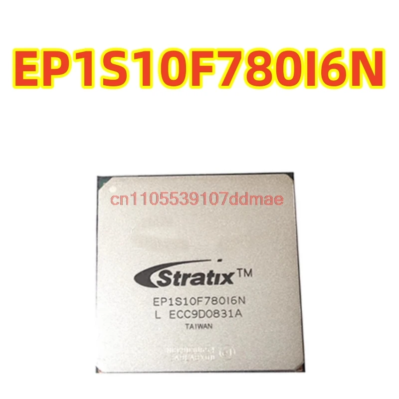 Original EP1S10F780I6N EP1S10F780C7N FPGA (Field Programmable Gate Array) 780-FBGA (29×29 mm, Ball Grid Array) 100% new chip