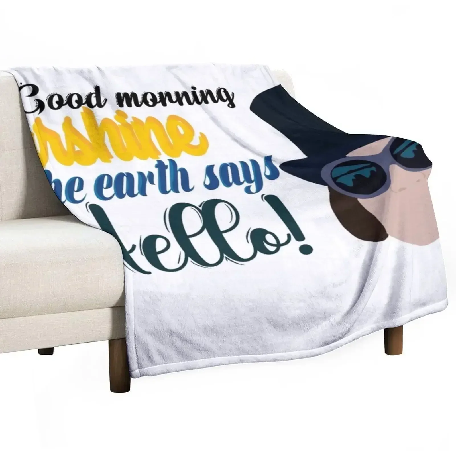 Good morning starshine the earth says hello ! Throw Blanket Kid'S Decoratives Decorative Beds Blankets