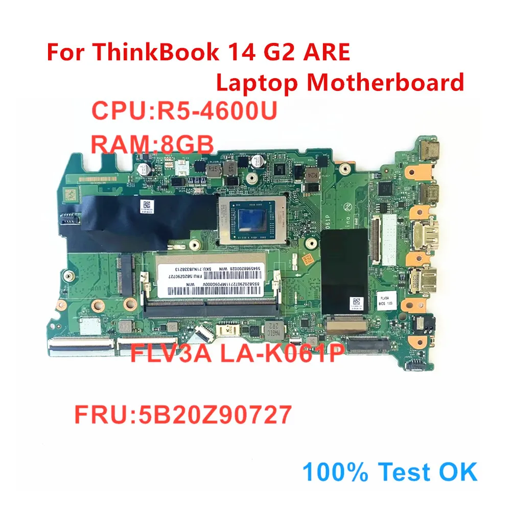 

Материнская плата для ноутбука ThinkBook 14 G2 ARE с R5-4600U AMD 8 ГБ ОЗУ FLV3A LA-K061P FRU 5B20Z90727 100% тест в порядке