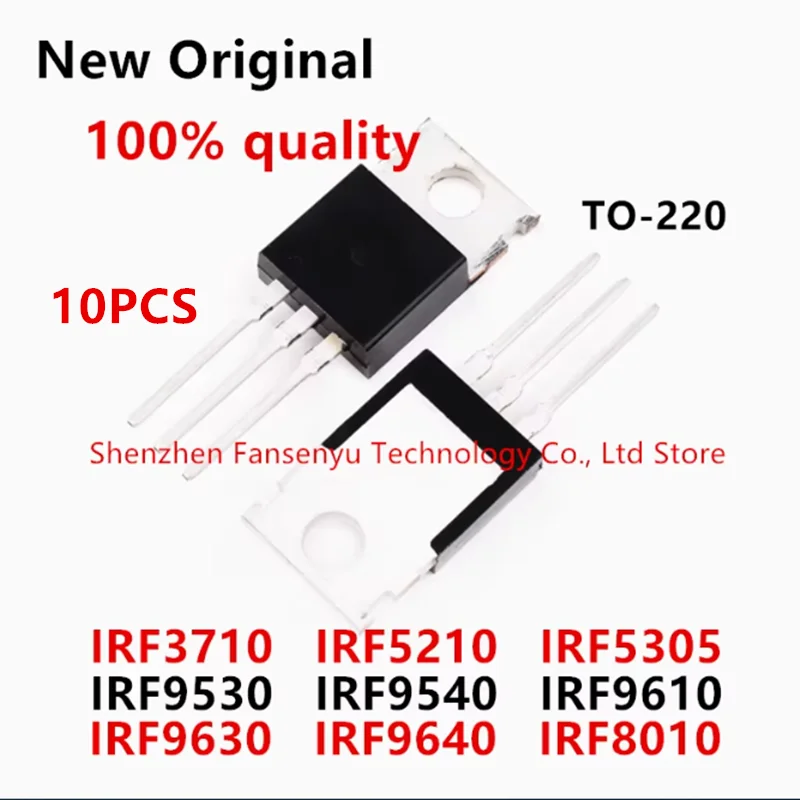 

(10pcs) IRF3710 IRF5210 IRF5305 IRF9530 IRF9540 IRF9610 IRF9630 IRF9640 IRF3710PBF IRF5210PBF IRF9640PBF IRF8010 IRF8010PBF