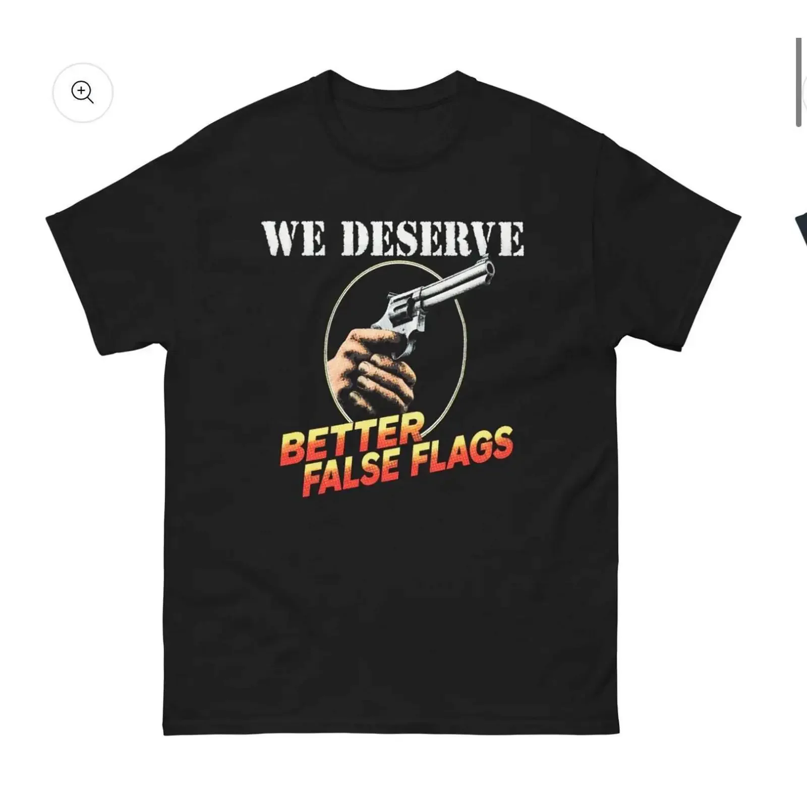 We Deserve Better False Flags T Shirt vintage Washed Breathable designer clothes Slightly Stylish homme Casual Stretched