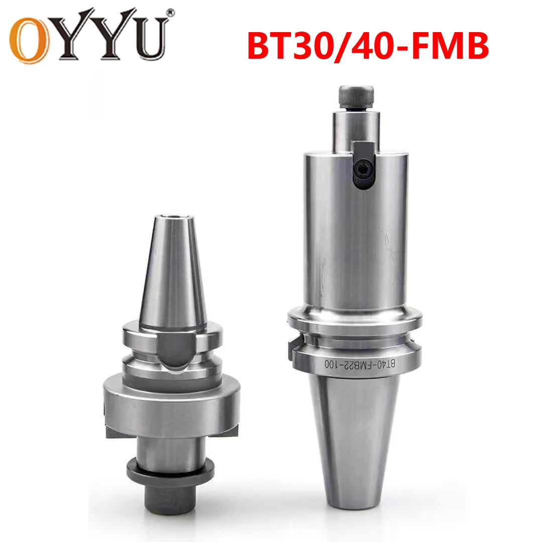 OYYU BT30 BT40 FMB16 FMB22 FMB27 FMB32 FMB40 CNC Shank Face Bracket Tool Holder Spindle Used for BAP300R BAP400R EMR EMR5R EMR6R