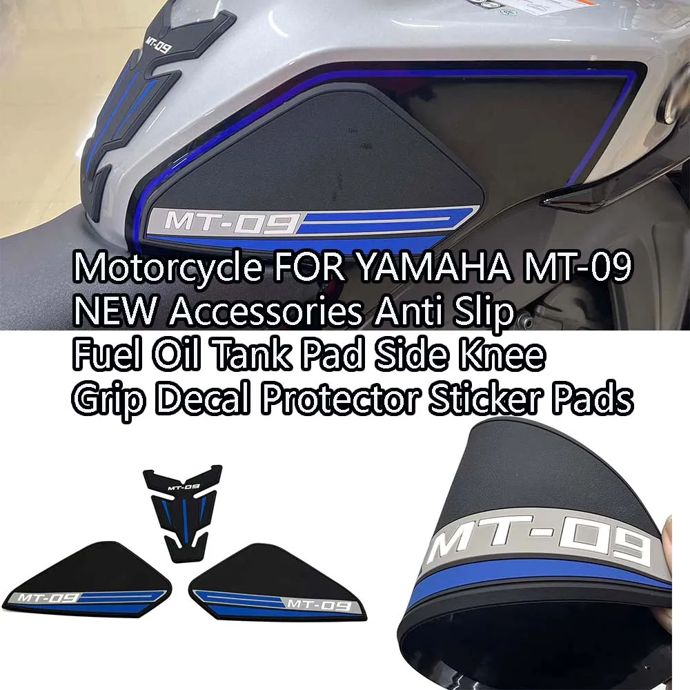 

Motorcycle FOR YAMAHA MT-09 NEW Accessories Anti Slip Fuel Oil Tank Pad Side Knee Grip Decal Protector Sticker Pads