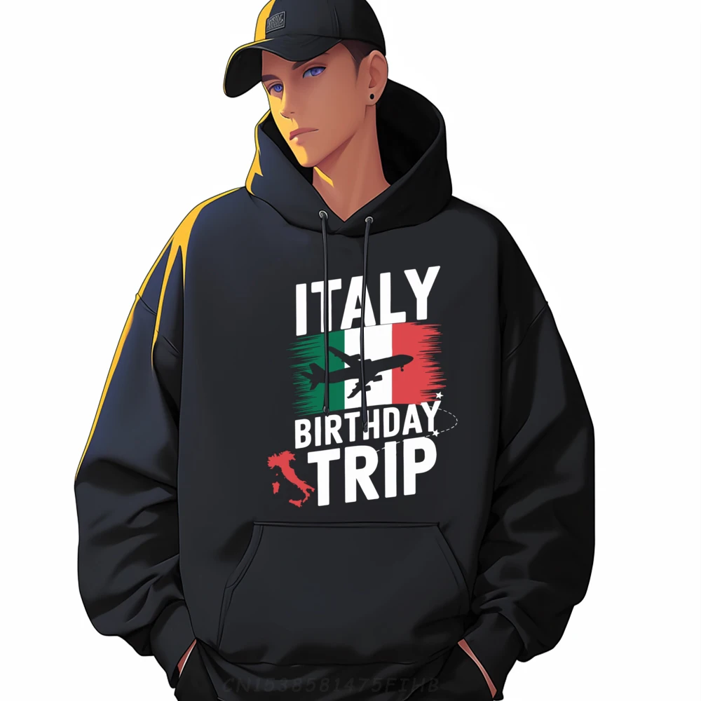 

Italy Birthday Trip Travel Vacation Birthday Italy Big And Tall Sweatshirts Comfortable Sweatshirts For Men England Style