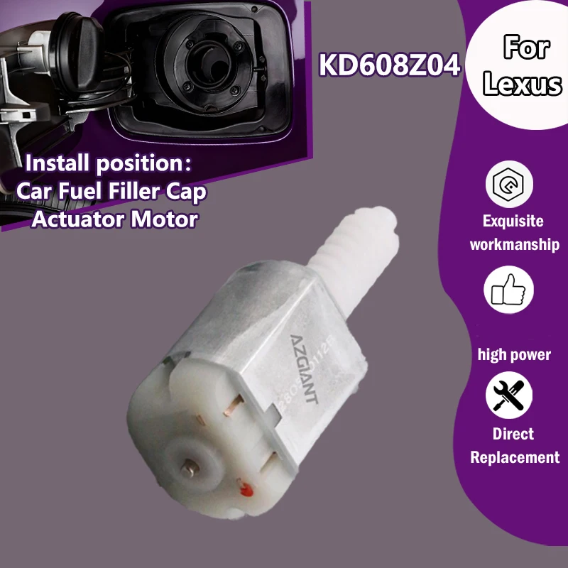 

AZGIANT KD608Z04 For Lexus NX200T/NX200 Car Fuel Tank Cap Lock system 12V DC motor plastic axis tool wear resistant