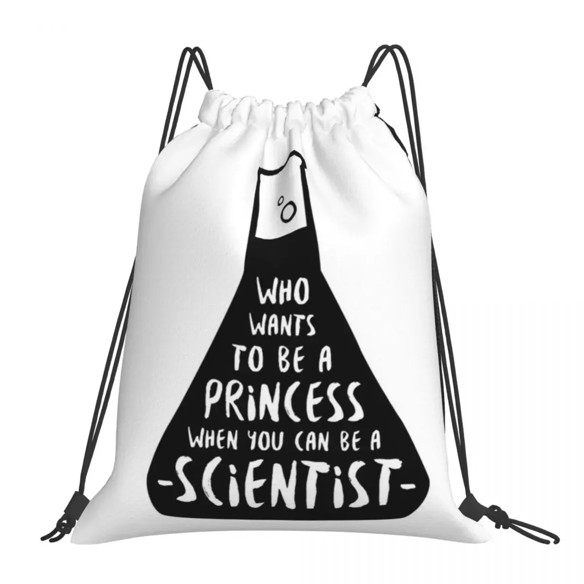 Who Wants To Be A Princess When You Can Be A Scientist Backpacks Drawstring Bags Drawstring Bundle Pocket Sports Bag BookBag