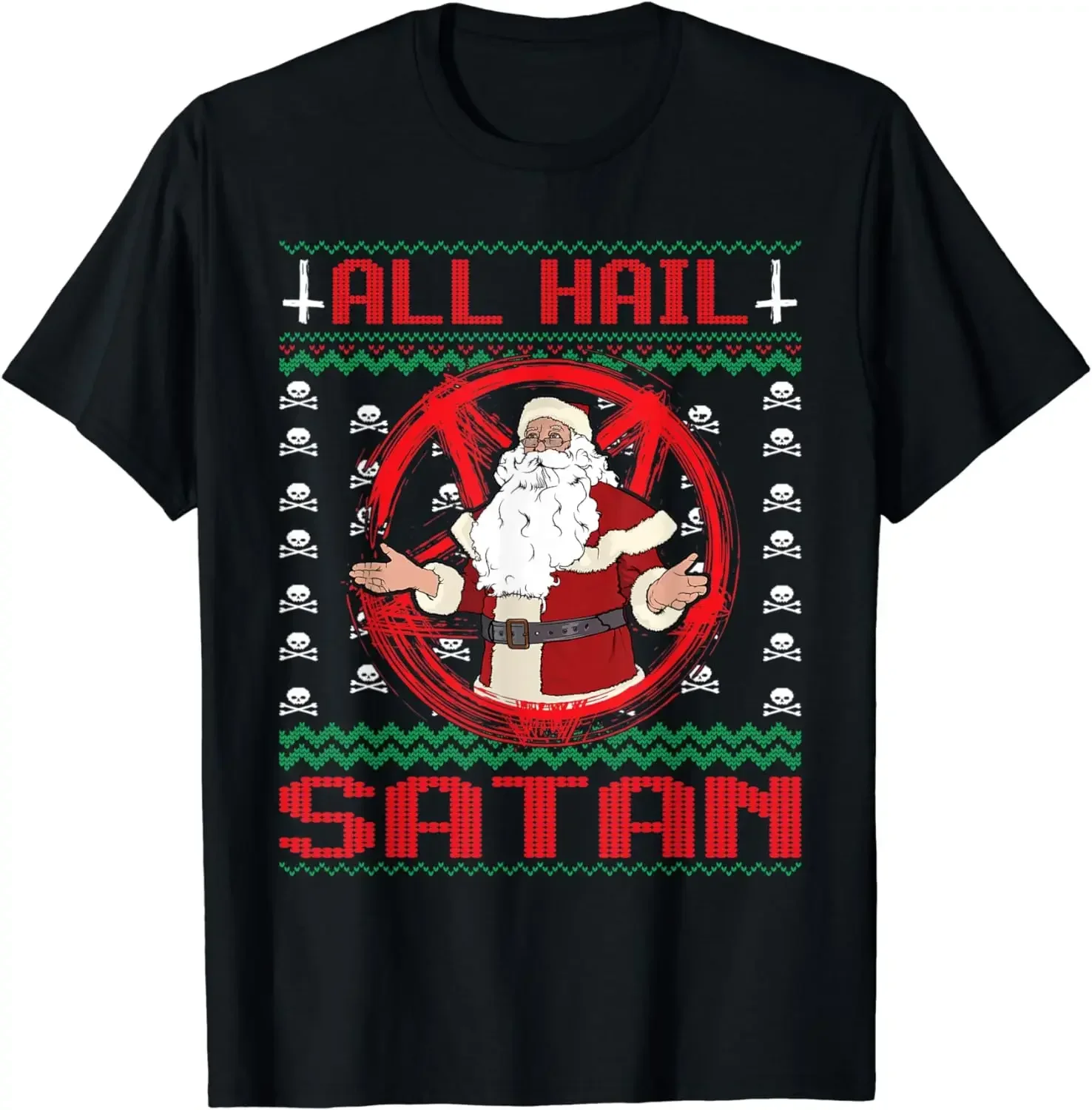 

All Hail Satan Gift Satanic Santa Ugly Christmas Sweater T-Shirt 100% Cotton O-Neck Short Sleeve Casual Mens T-shirt Size S-3XL