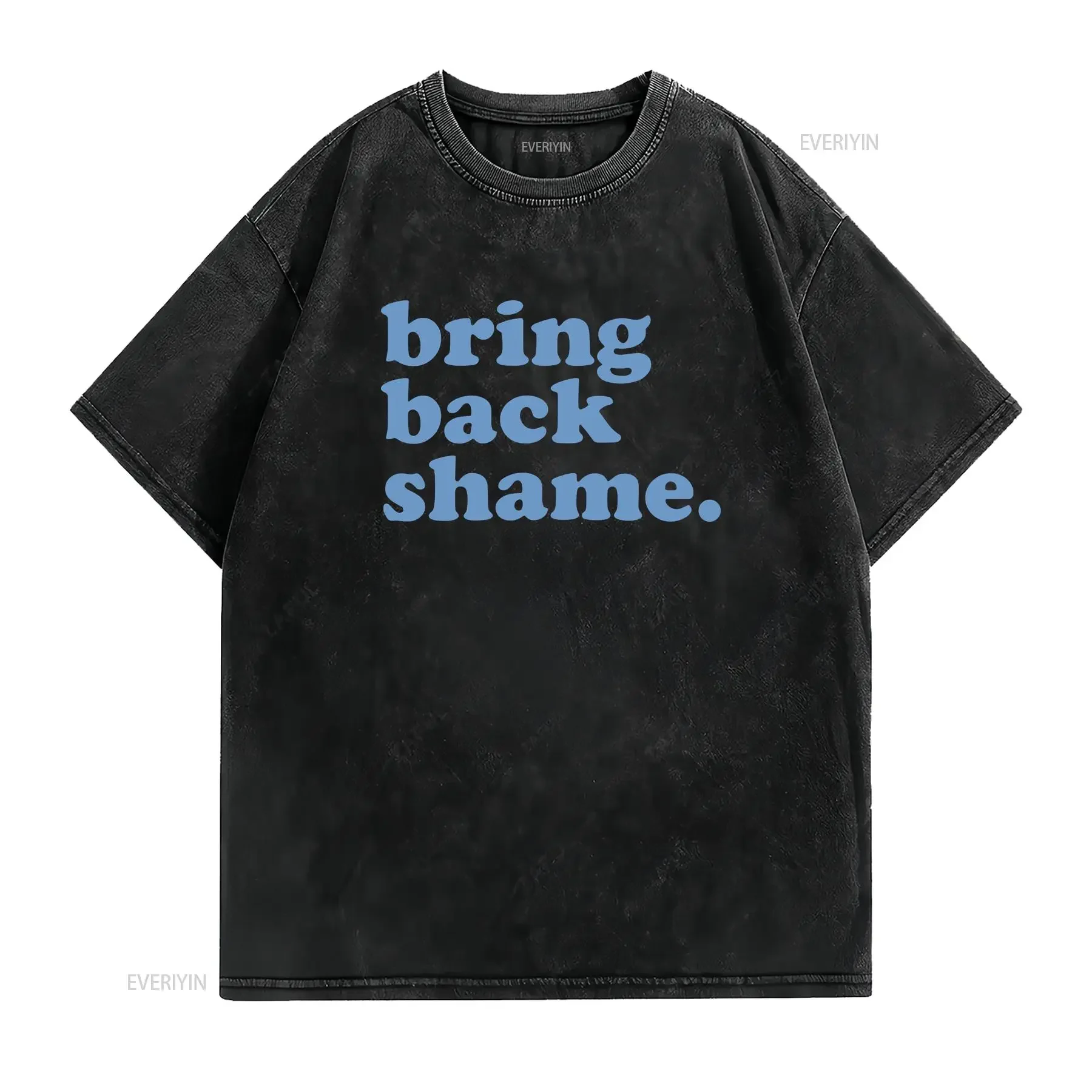 Bring Back Shame T Shirt Retro Edgy Unhinged Meme Sarcastic for Friends Y2K Cringe Funny vintage Washed Top For Everyday Wear