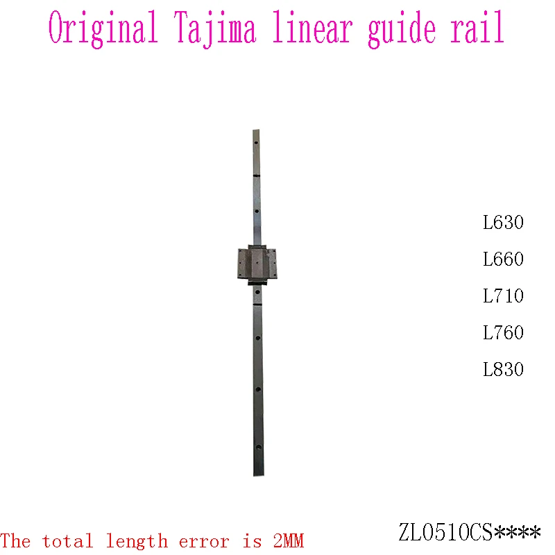 

Original Tajima Embroidery Machine Parts X Y Traverse Linear Way ZL0510CS**** New L830 L760 L710 L660 L630