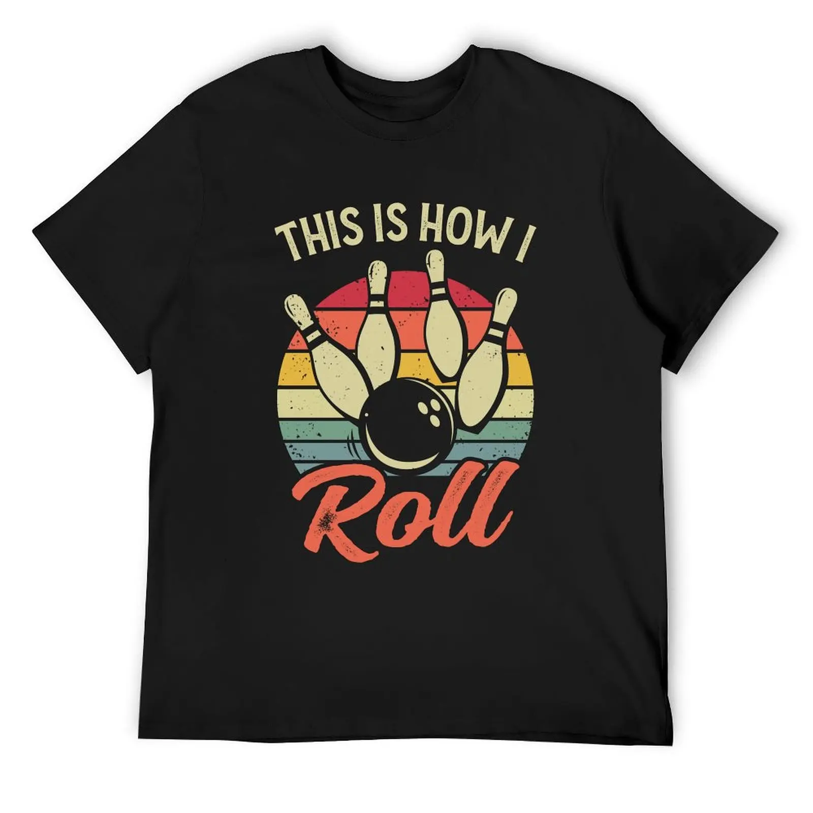 

This Is How I Roll Retro Bowling T-Shirt valentines boutique clothes vintage summer 2025 fruit of the loom mens t shirts