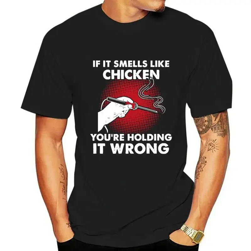 Tops T Shirt Men soldering if it smells like chicken Fashion White Cotton Male Tshirt