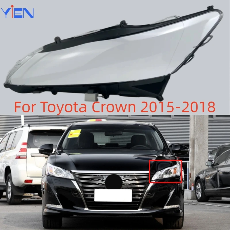 

For Toyota Crown 2015 2016 2017 2018 Car Headlight Lens Cover Head Light Lamp Lampshade Front Left/Right Side