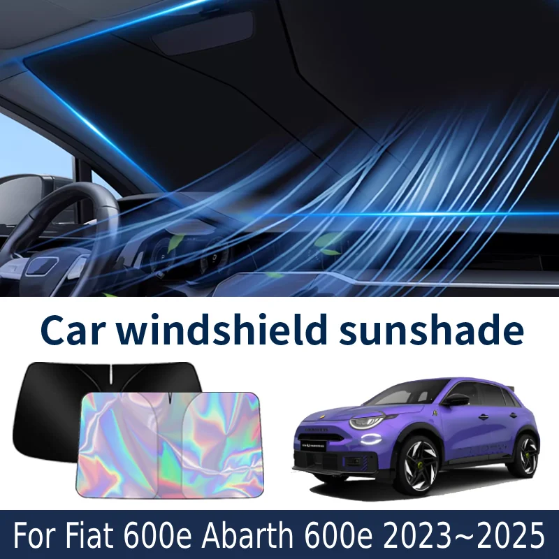 

Солнцезащитный козырек на лобовое стекло для Fiat 600e Abarth 600e 2023 ~ 2025 2024, автомобильный солнцезащитный козырек, теплоизоляция, летние охлаждающие аксессуары