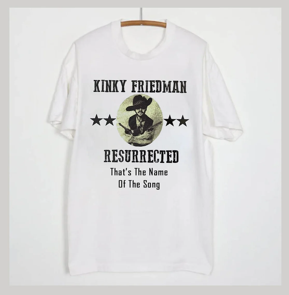 Kinky Friedman Resurrected That’s The Name Of Song Unisex Shirt All Size BO269