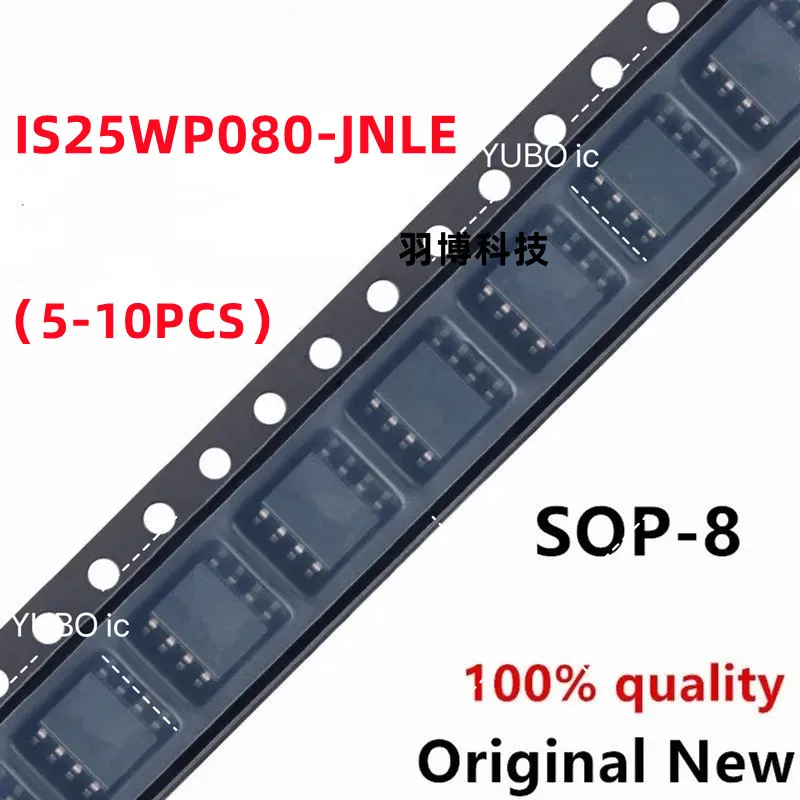 

(5-10piece)100% New IS25WP080-JNLE IS25WP080-NLE IS25WP080 NLE sop-8 Chipset